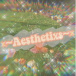 x~Aesthetixs~x