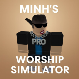 Minh's Worship Simulator