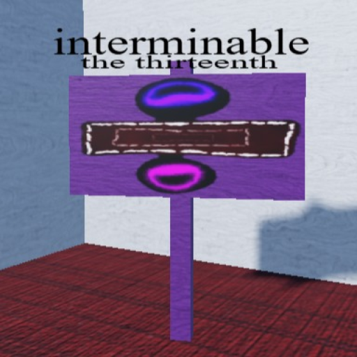 interminable the thirteenth