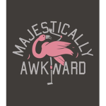 The Majestically awkward