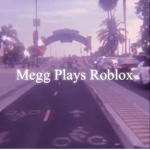 Megg Plays Roblox Fan group