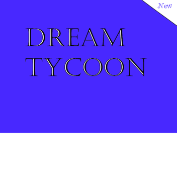 DREAM TYCOON (NEW)DREAM TYCOON (NEW)DREAM TYCOON (