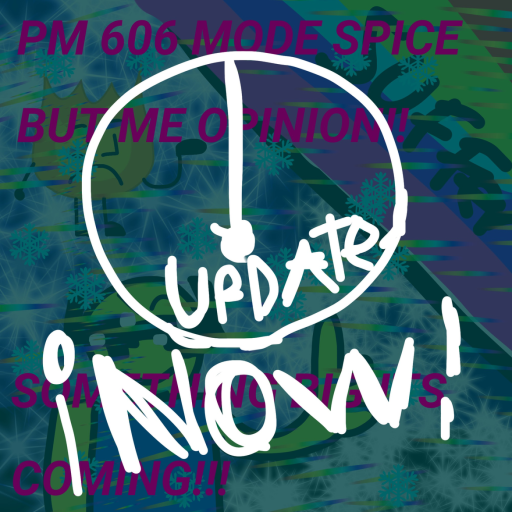 Pm 606 modespice but its My opinion (NOW!! V.31)