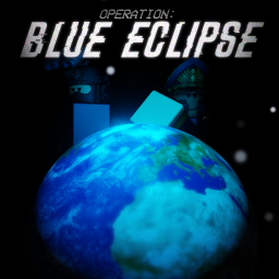 Operation: Blue Eclipse (OPEN TESTING)