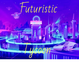 Futuristic Tycoon