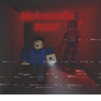 MrAxolotls FNAF