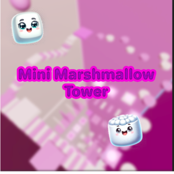 (RELEASE) Mini Marshmallow Tower 🍭