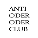 Anti 0der 0der Club