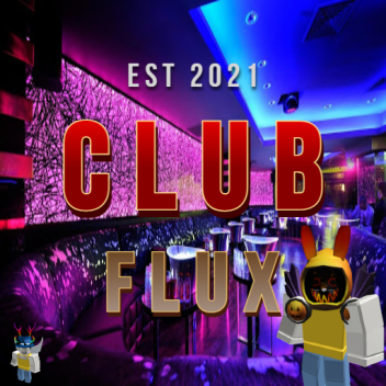 [NEW] Club Flux