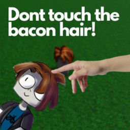 Dont touch the bacon hair!