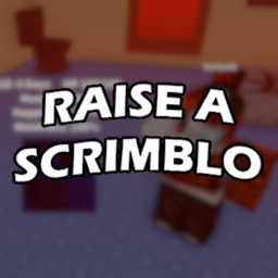 raise a scrimblo