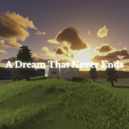 A Dream That Never Ends