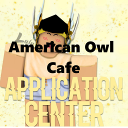 American Owl Cafe's  Application Center