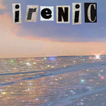 i r e n i c - vibes