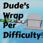 Dude's Wrap Per Difficulty