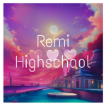 •Remi Highschool•