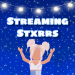 Streaming Stxrrs