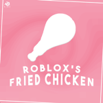 Roblox's Fried Chicken