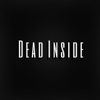 Dead Inside