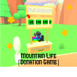 Mountain Life [Donation Game]
