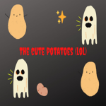 Cute Potatoes (lol)