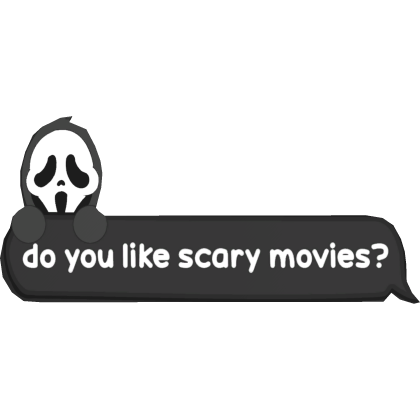 scream halloween do you like scary movies ? TEXT