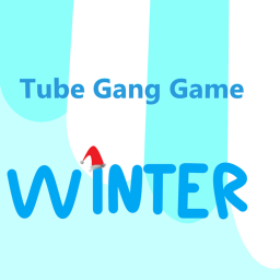 Tube Gang Game! [WINTER]