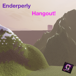 Enderperly Hangout!