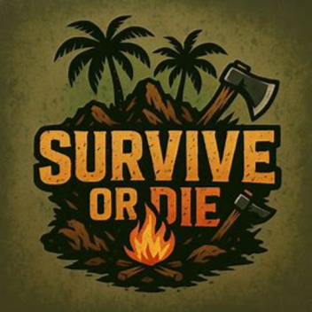 [UPD] Survive or Die!