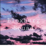 ~||Bloxburg Squad|| ~