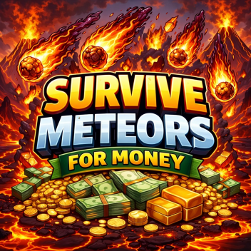 Survive Meteors For Money