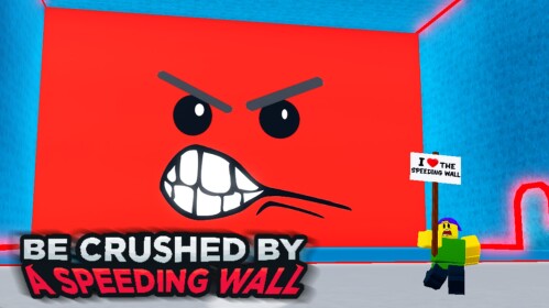 BE CRUSHED BY A SPEEDING WALL