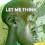 Let Me Thinkk