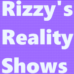 'Rizzy Reality Shows!