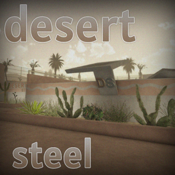 Desert Steel