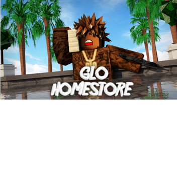 Glo HomeStore (RESTOCK! - 200K VISITS)
