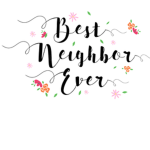 The best neighbors!