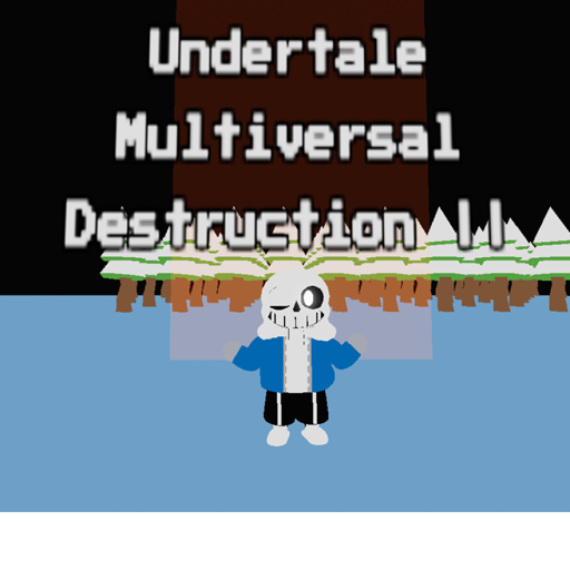Undertale Multiversal Destruction ||