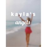 -Kayla’s angels-