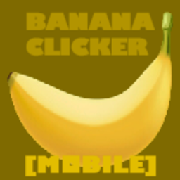 Banana Clicker [Mobile]