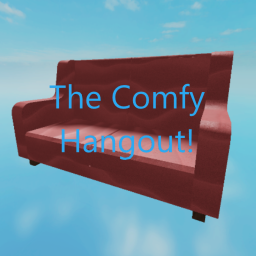 The Comfy Hangout!