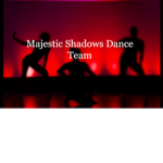 ~ Majestic Shadows Dance Team! ~