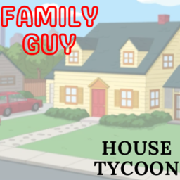 [LARGER SERVERS] Family Guy House Tycoon