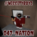 |047| #WicCityBoyz |IBD|