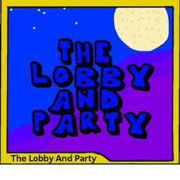 The Lobby And Party