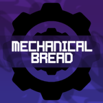 Mechanical Bread