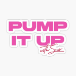 PUMP IT UP | With Sue
