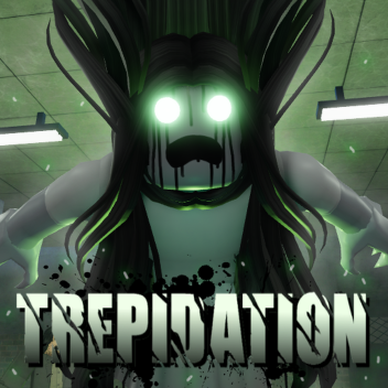 Trepidation [NEW CODE]