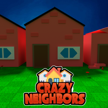 Crazy Neighbors [2x COINS!]