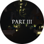 PART III - TO WAKE HIM IS TO LOSE HIM